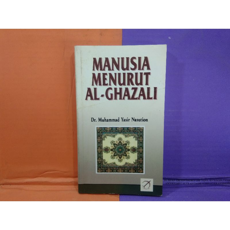 Manusia Menurut Al Ghazali - Dr Muhammad Yasir