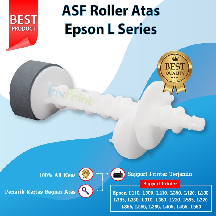 ASF Pick Up Roller Atas Printer Epson L110 L120 L121 L210 L220 L300 L310 L350 L360 L550 L555 L565