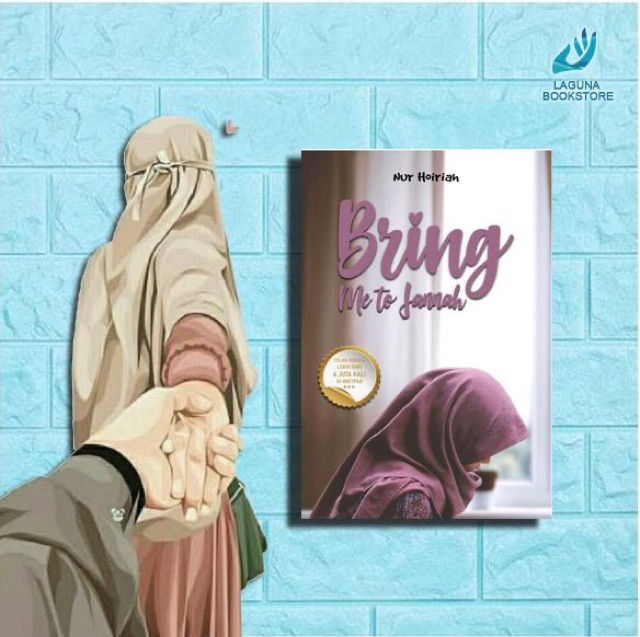 Bring Me To Jannah - Nur Hoiriah