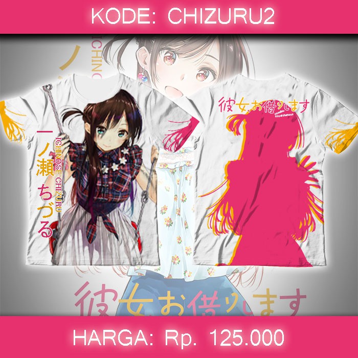 Baju Kaos Anime Fullprint Kanojo Okarishimasu - Chizuru Ichinose