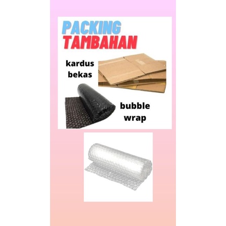 

Bubble wrap dan kardus khusus tambahan packing