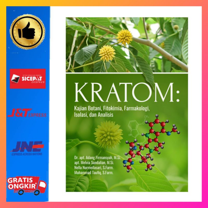 Buku KRATOM Kajian Botani, Fitokimia, Farmakologi, Isolasi, Dan Analisis