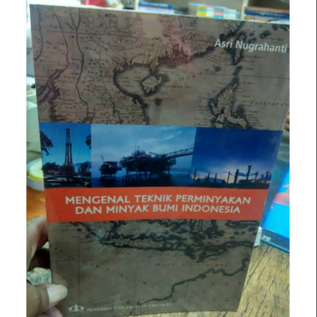 Mengenal teknik perminyakan dan minyak bumi indonesia