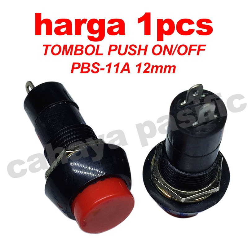 TOMBOL PUSH ON/OFF (SAKLAR SWITCH PUSH ON/OFF) PBS-11A 12mm - Merah