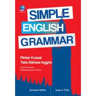 Buku Simple English Grammar, Pintar Kuasai Tata Bahasa Inggris Untuk P - Suratman Dahlan Dan Iswan A
