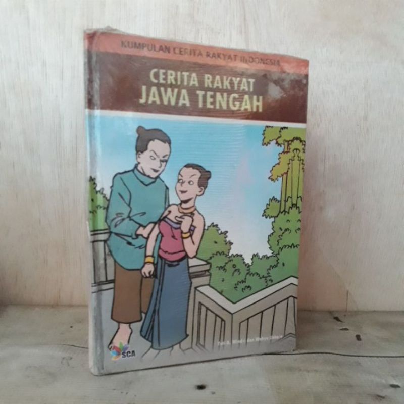 Buku Cerita Anak - Cerita Rakyat Jawa Tengah (Kumpulan Cerita Rakyat Indonesia)