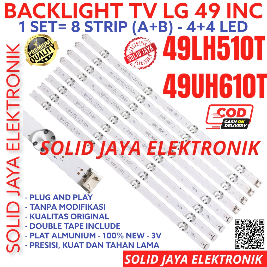 BACKLIGHT TV LED LG 49 INC 49LH510 49UH610 49LH510T 49UH610T T 49UH 49LH LAMPU BL 8K 3V FULL SET 49INC 49INCH 49IN 4+4 LED 8 KANCING 8LED LG INCH IN 8LED 8LAMPU 49INCH 49INC 49IN 8KANCING 3VOLT 49 INCH IN INC