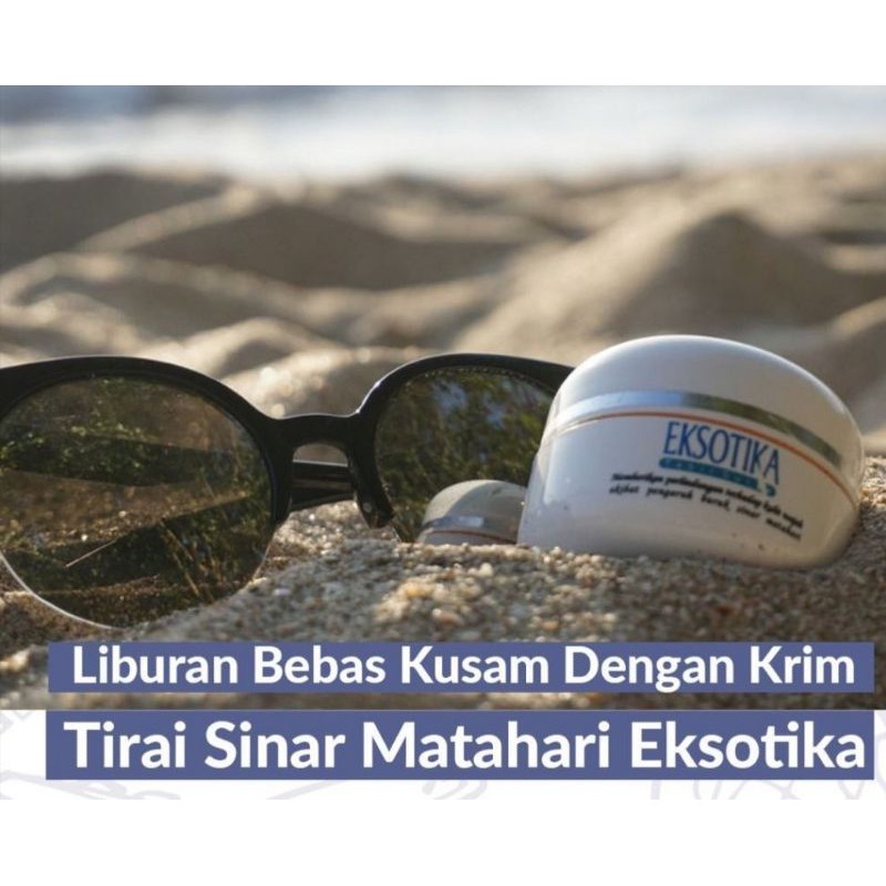 Eksotika Sunblock/Tirai Sinar Matahari by Estetika dr Affandi