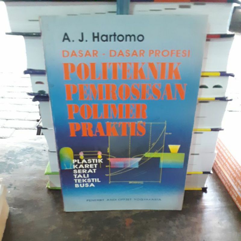 

BUKU ORIGINAL DASAR DASAR PROFESI POLITEKNIK PEMROSESAN POLIMER PRAKTIS