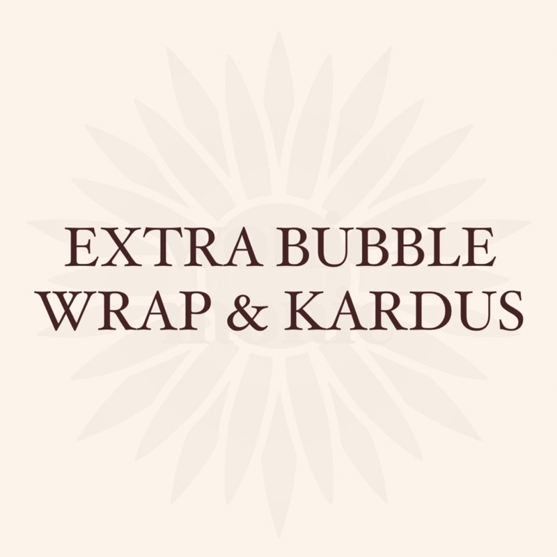 

EXTRA PACKING (BUBBLE WRAP & KARDUS)