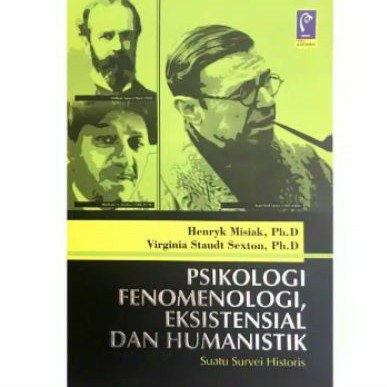 Refika Aditama Buku Psikologi Fenomenologi Eksistensial dan Humanistik- Henryk Misiak, Ph.D.
