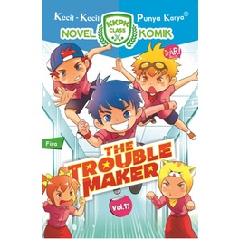 

KKPK CLASS NOMIK #17: THE TROUBLE MAKER