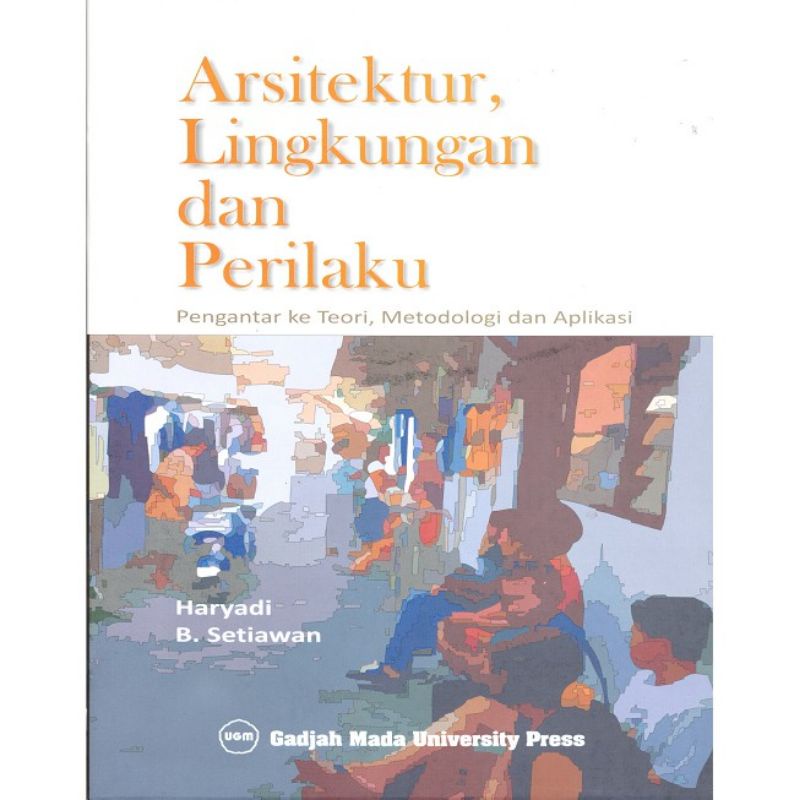 Jual Arsitektur Lingkungan Dan Perilaku : Pengantar Ke Teori Metodologi ...