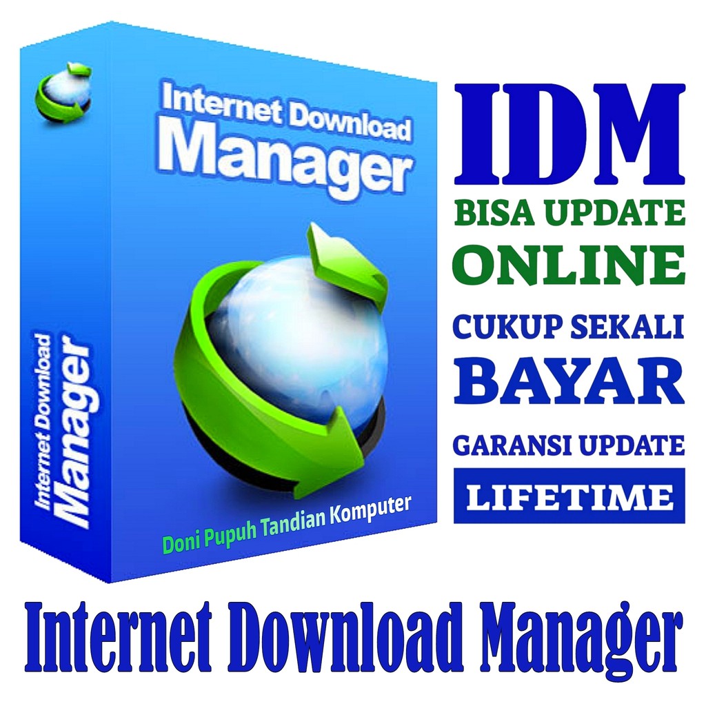 IDM Internet Download Manager Bisa Update Online Cukup Sekali Bayar Bergaransi (Baca Deskripsi)