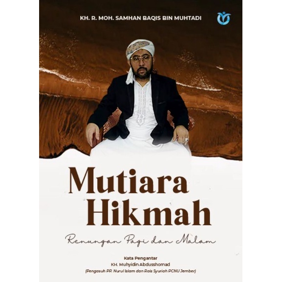 

Buku Mutiara Hikmah KH. Samhan Baqis bin Muhtadi