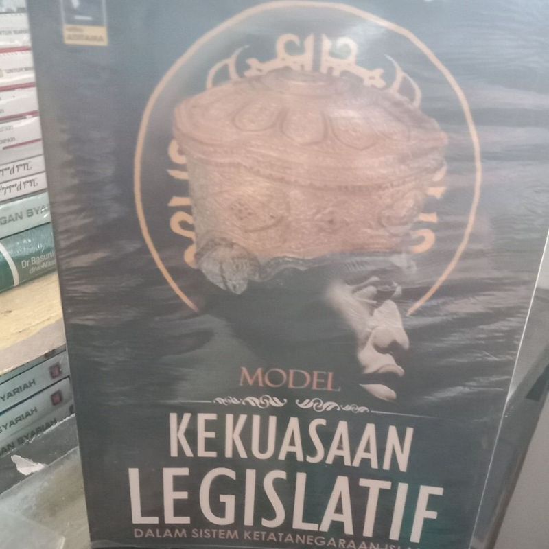 model kekuasaan LEGISLATIF, dalam sistim ketatanegaraan islam.