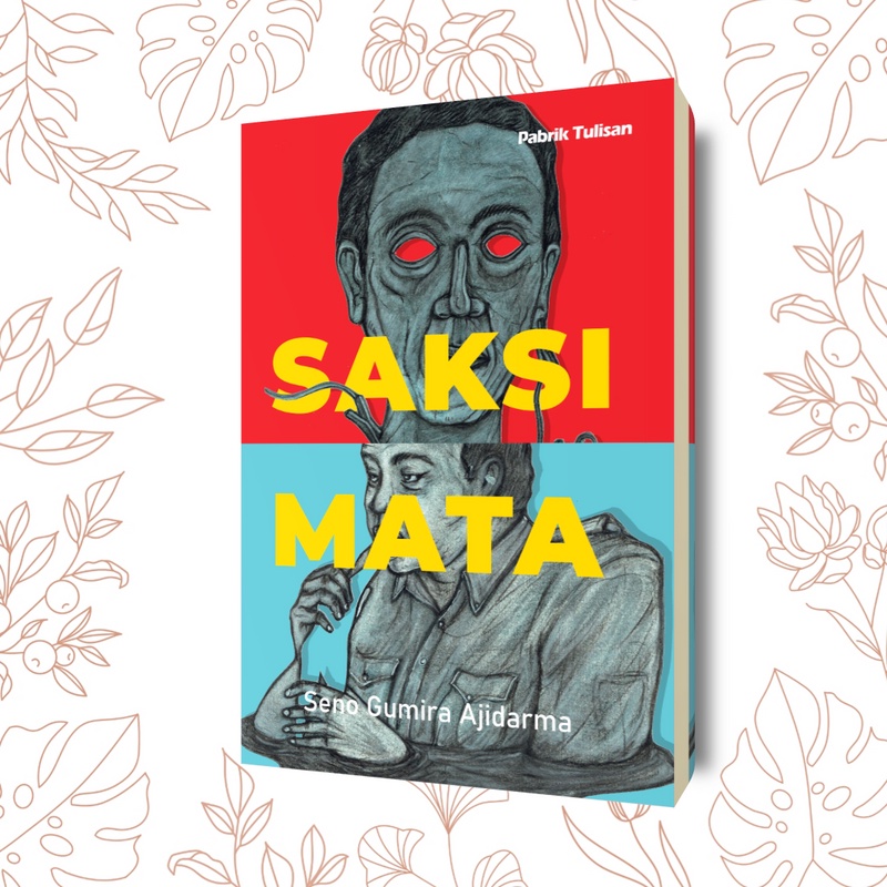 Buku Saksi Mata - Seno Gumira Ajidarma - Pabrik Tulisan - Best Seller Buku Ori