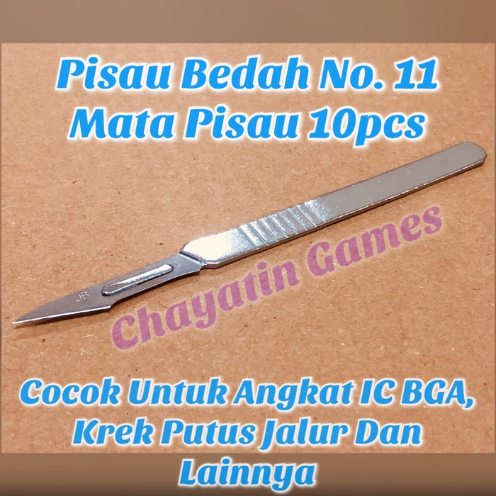 

UKIR-ALAT- PISAU BEDAH - PISAU IC BGA NO. 11 PLUS 10PCS MATA PISAU -ALAT-UKIR.