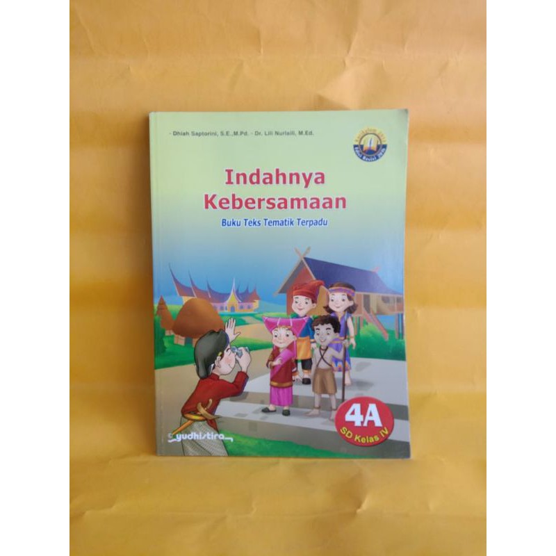 

YUDHISTIRA BUKU TEKS TEMATIK TERPADU (SD/MI KELAS IV) 4A