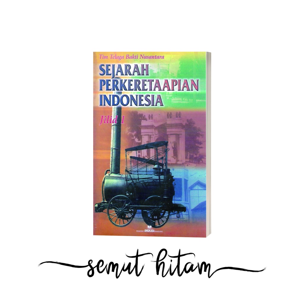 Jual Sejarah Perkeretaapian Indonesia Jilid I | Shopee Indonesia