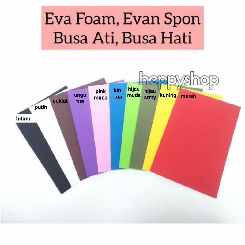 

Eva Foam, Evan Spon, Busa Ati, Busa Hati