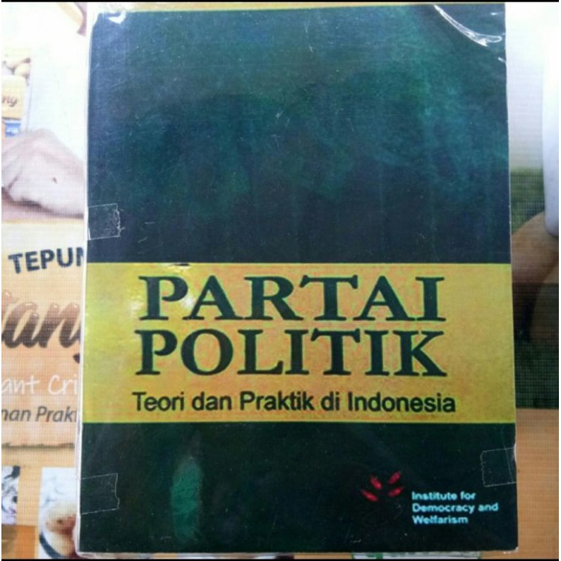 Jual Partai Politik Teori Dan Praktik Di Indonesia By Sigit Pamungkas 