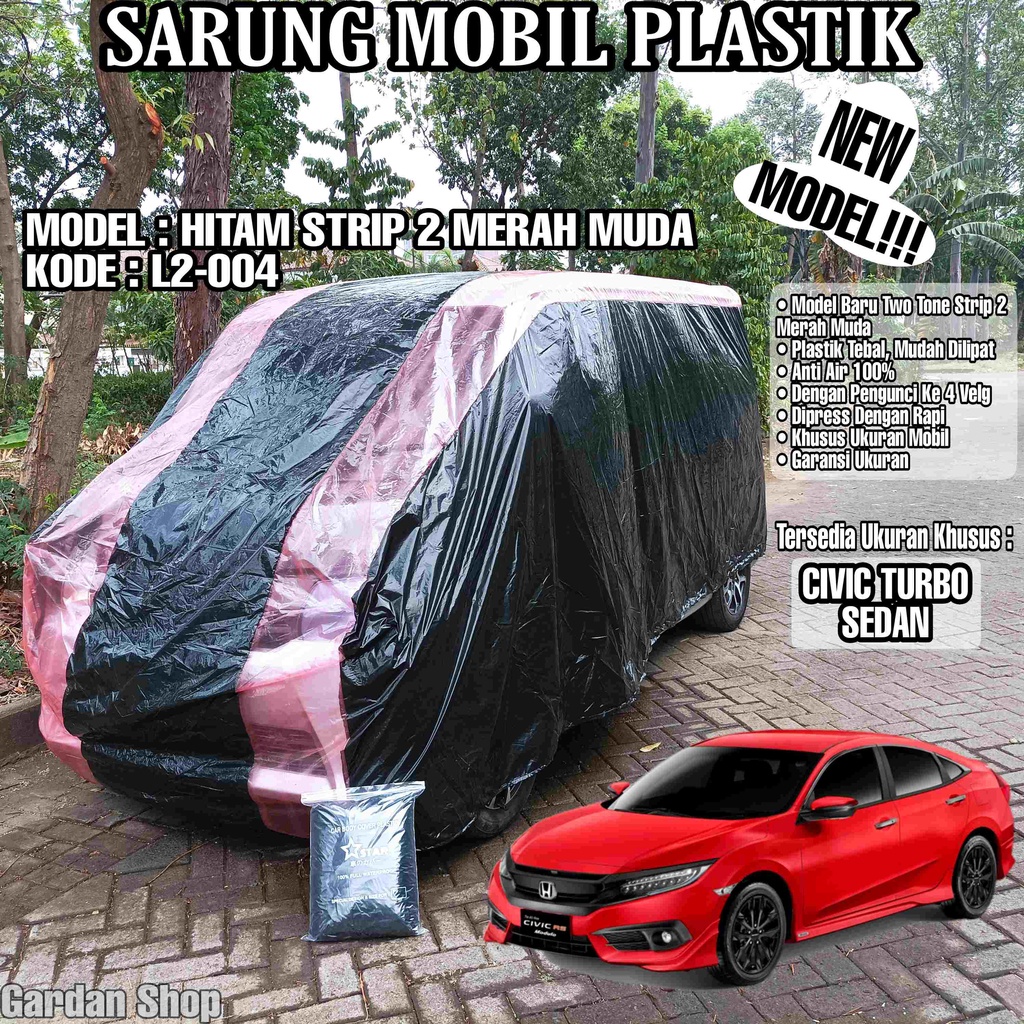 Sarung Mobil Plastik CIVIC TURBO SEDAN Hitam Strip 2 Merah Muda Full Anti Air Full Waterproof