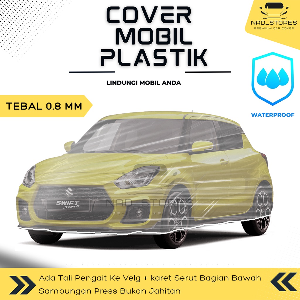 Sarung Mobil Swift Plastik Body Cover Mobil Swit transparan PE8