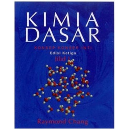 Buku Kimia Dasar Jilid 1 Edisi 3 - Raymond Chang (ORIGINAL)