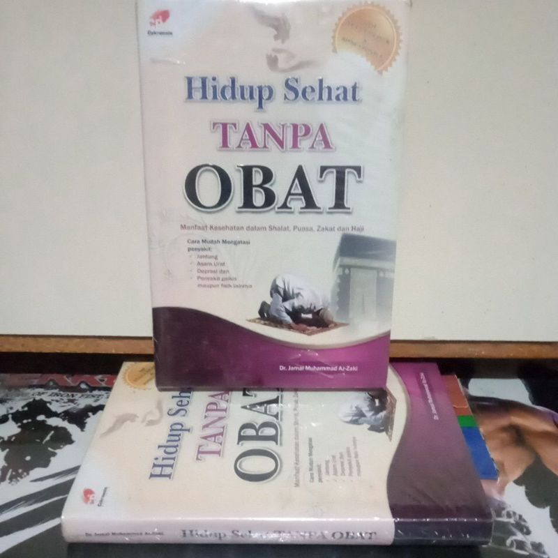 Buku Agana Islam -  Hidup Sehat TANPA OBAT ( Manfaat Kesehatan Dalam Shalat,Puasa, Zakat dan Haji )