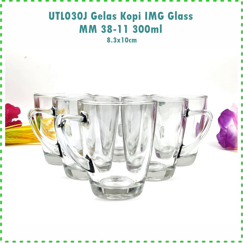 [6pcs] UTL030J Gelas Kopi IMG Glass  MM 38-11 300ml