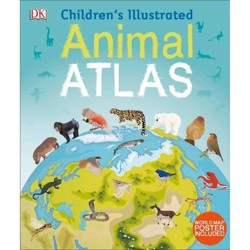DK Children's Illustrated Animal Atlas