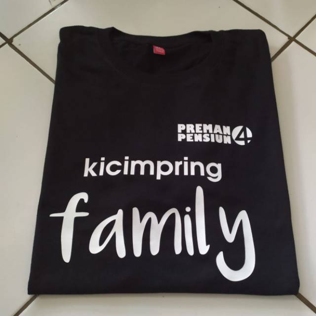 Kaos T-shirt baju Kicimpring Family Preman Pensiun 4