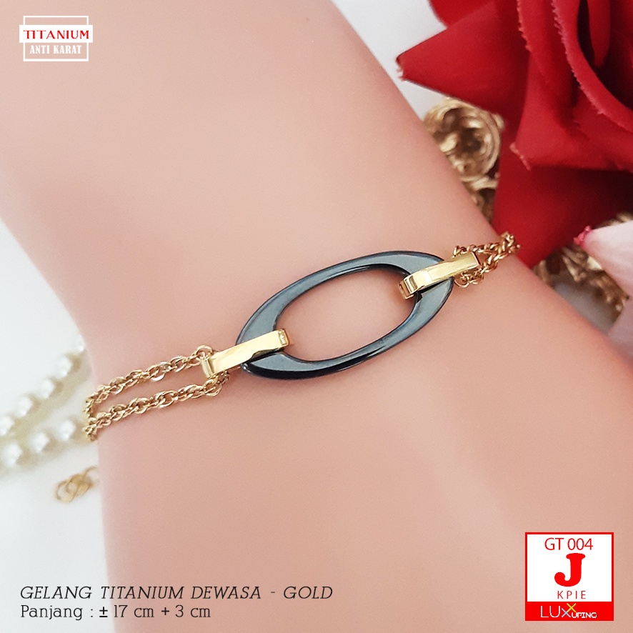 GT 004 Gelang Titanium Keramik Gelang Titan Gold Rose Gold Gelang Anti Karat Selamanya Gelang Tangan Titan Luxx Xuping