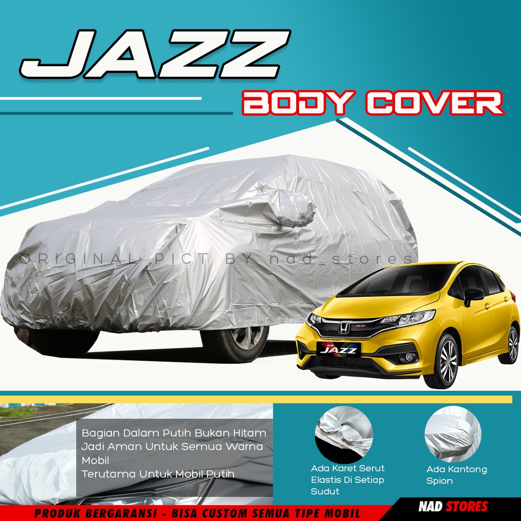 Sarung Mobil JAZZ Body Cover jazz Sarung Mobil All New Jazz honda jazz RS