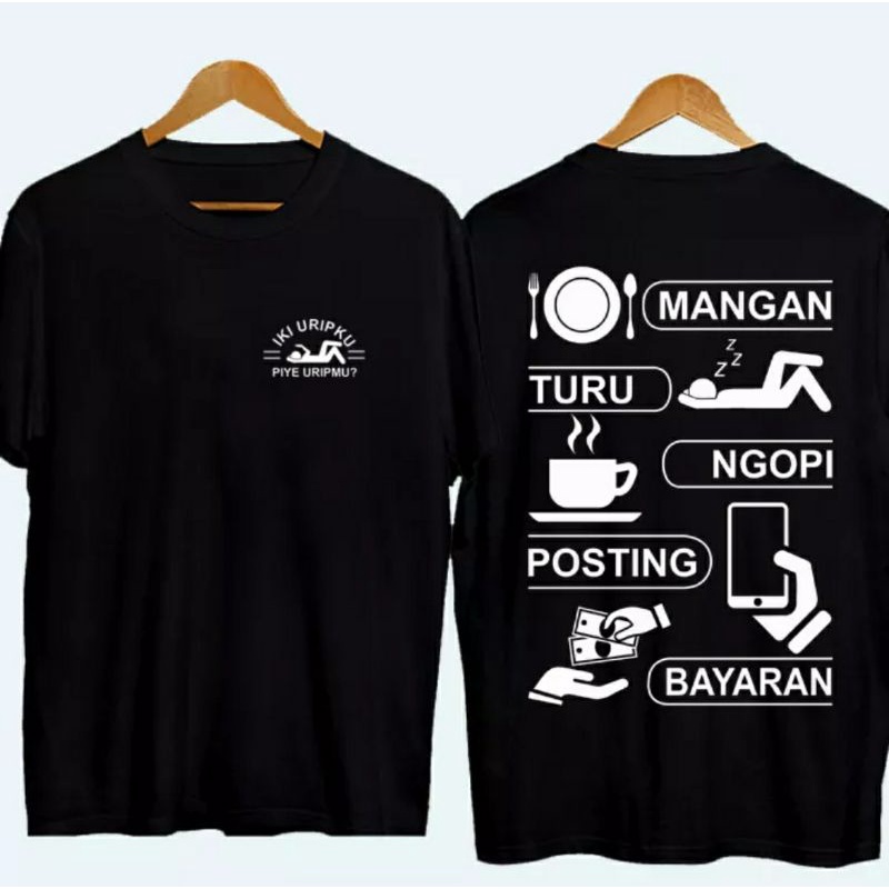 KAOS IKI UPIRKU PIYE URIPMU MANGAN TURU NGOPI POSTING BAYARAN