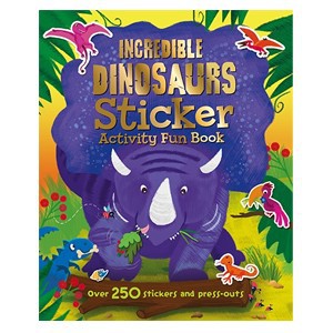 S&A COOL DINOSAURS: INCREDIBLE DINOSAURS STICKER ACTIVITY FUN BOOK