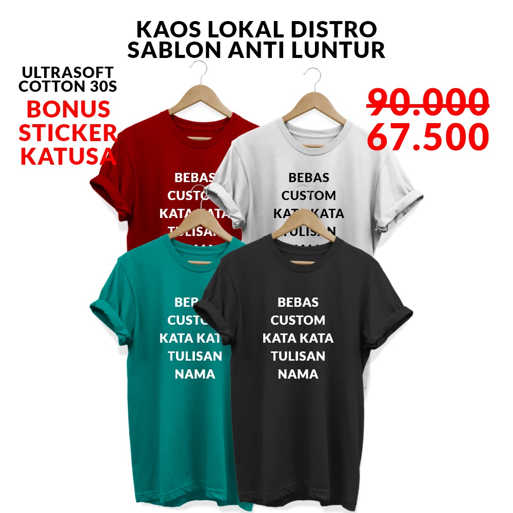 PROMO Kaos kata kata bisa custom tulisan sablon polyflex ...