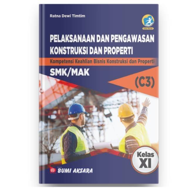Buku Pelaksanaan dan Pengawasan Konstruksi dan Properti SMK Kelas XI Kurikulum Revisi 2013-2