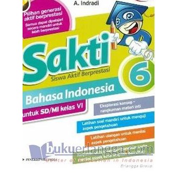 ☎ BUKU SAKTI BAHASA INDONESIA SD KELAS 6 KTSP 2006 ERLANGGA ♛