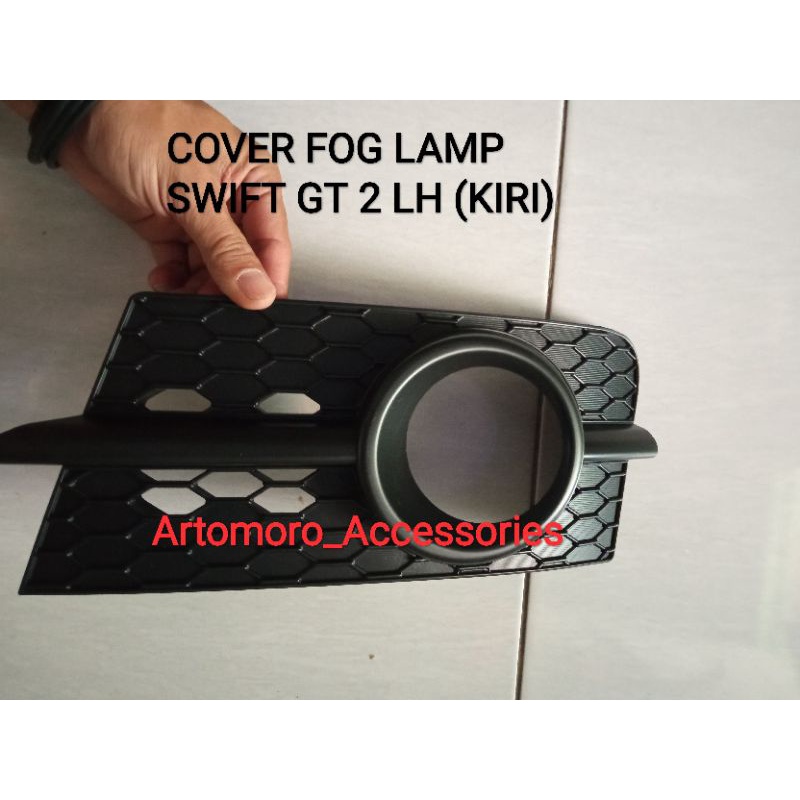COVER FOG LAMP RING FOGLAMP SWIFT ORIGINAL GT 2 LH (KIRI)