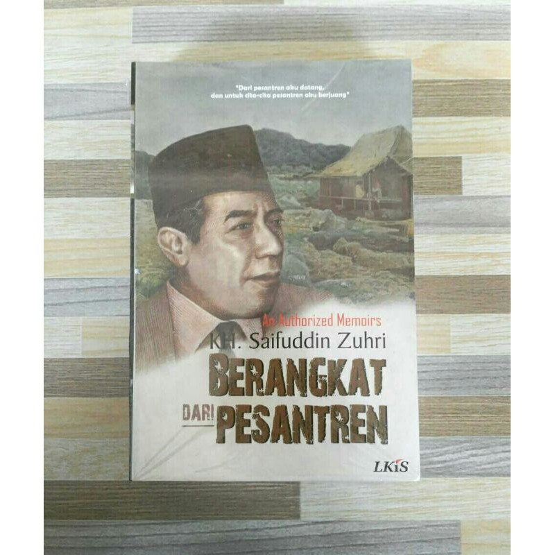 Berangkat dari Pesantren - KH. Saifuddin Zuhri