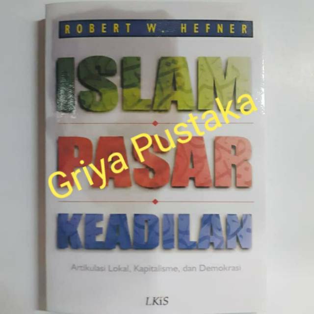 ISLAM PASAR KEADILAN. Robert W. Hefner