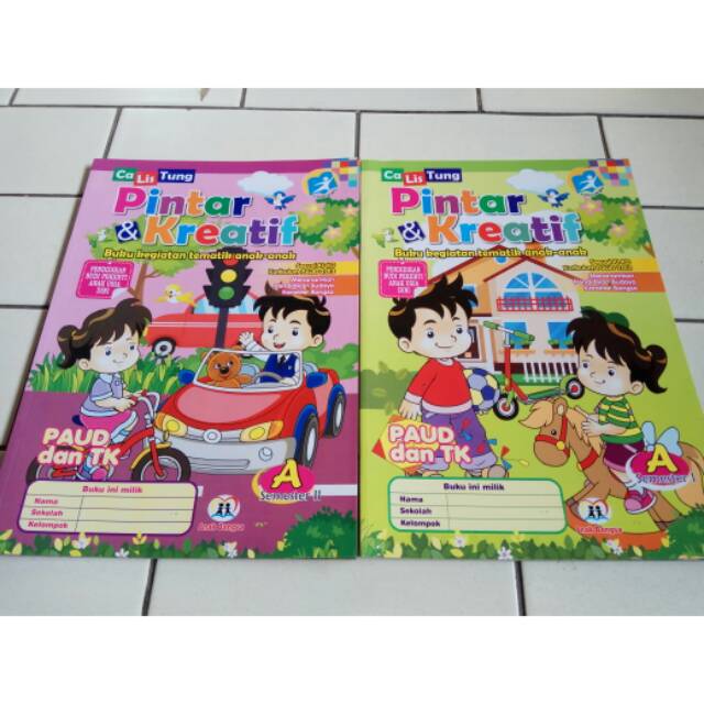 Pintar & Kreatif Calistung kelas A, kegiatan tematik anak ,semester 1&2