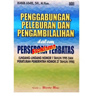 Jual PENGGABUNGAN, PELEBURAN DAN PENGAMBILALIHAN DALAM PERSEROAN ...