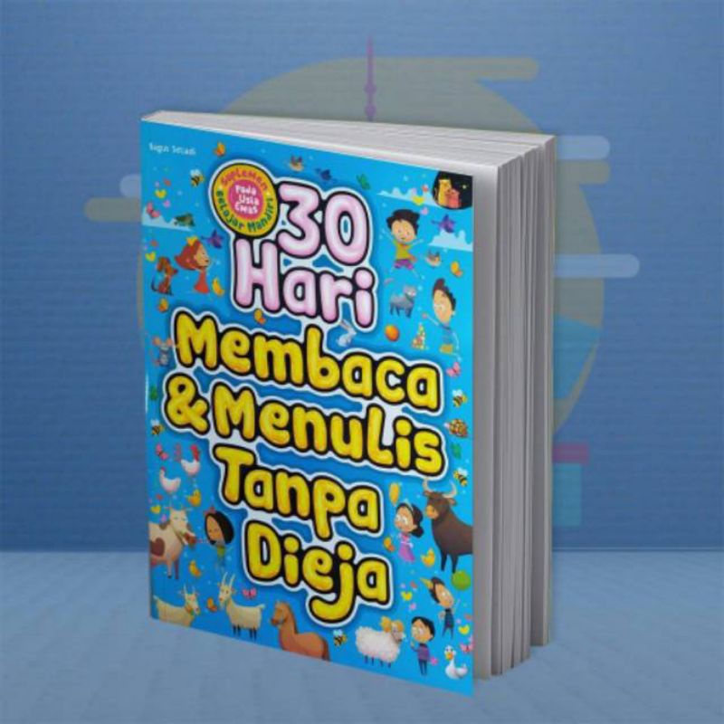 

Buku anak pintar, 30 hari membaca dan menulis tanpa eja