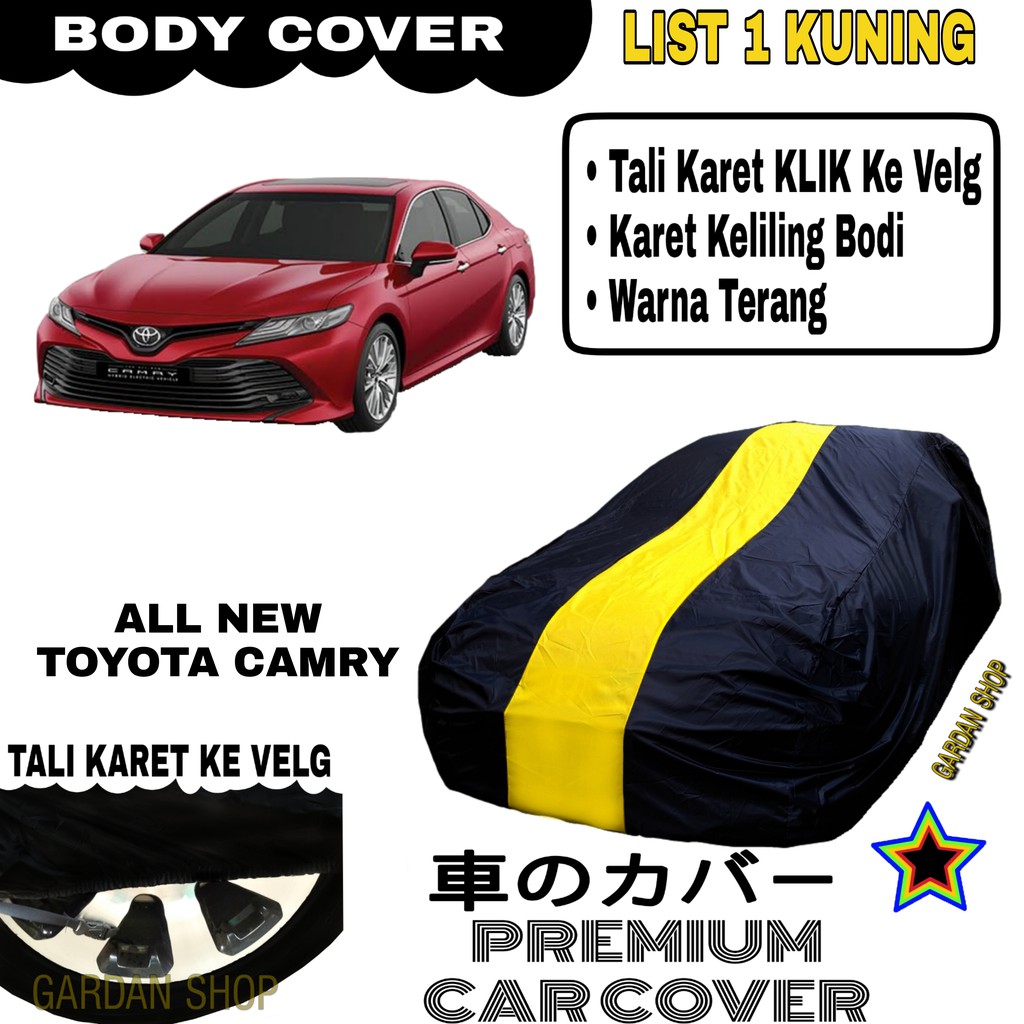 Body Cover ALL NEW TOYOTA CAMRY List Single KUNING Sarung Mobil Penutup Camry PREMIUM