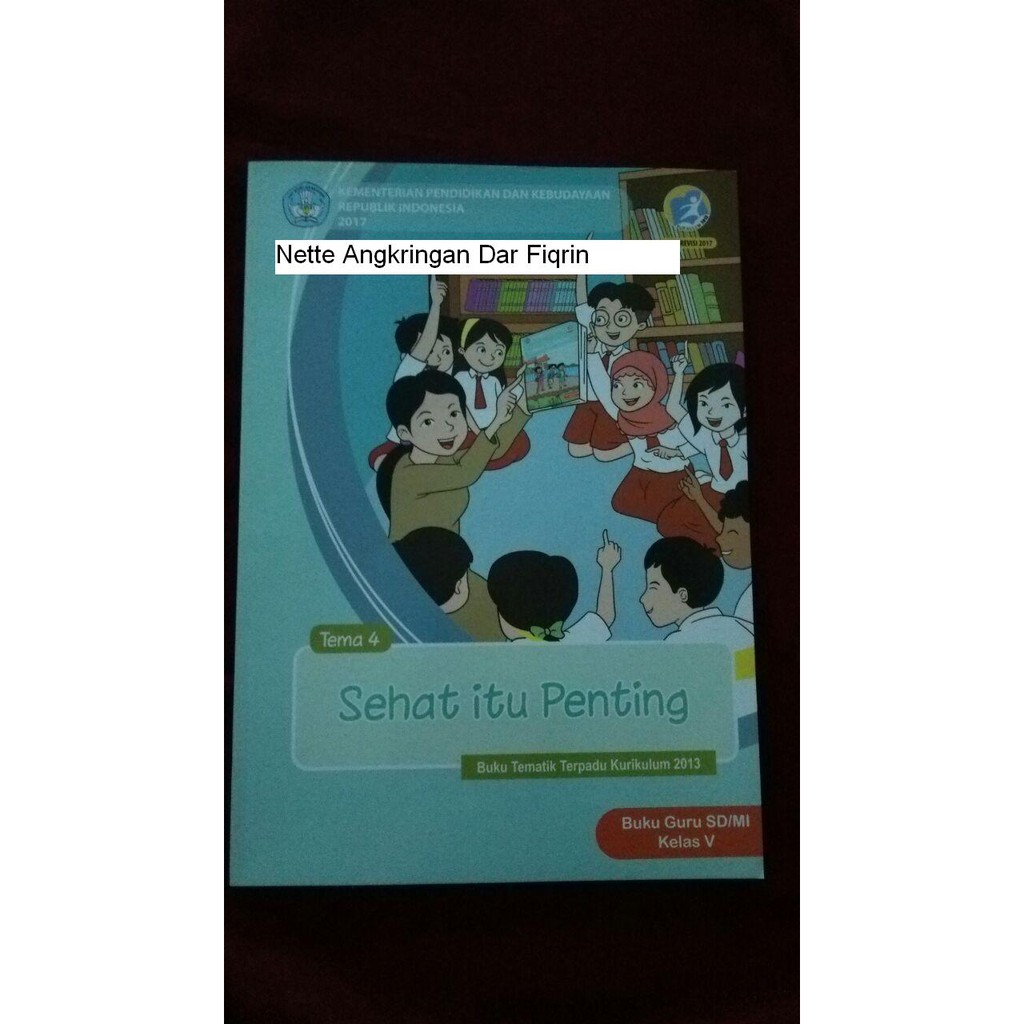 Buku guru kelas 5 Semester 1 tema 4 sehat itu penting kurtilas K13 edisi 2017 top