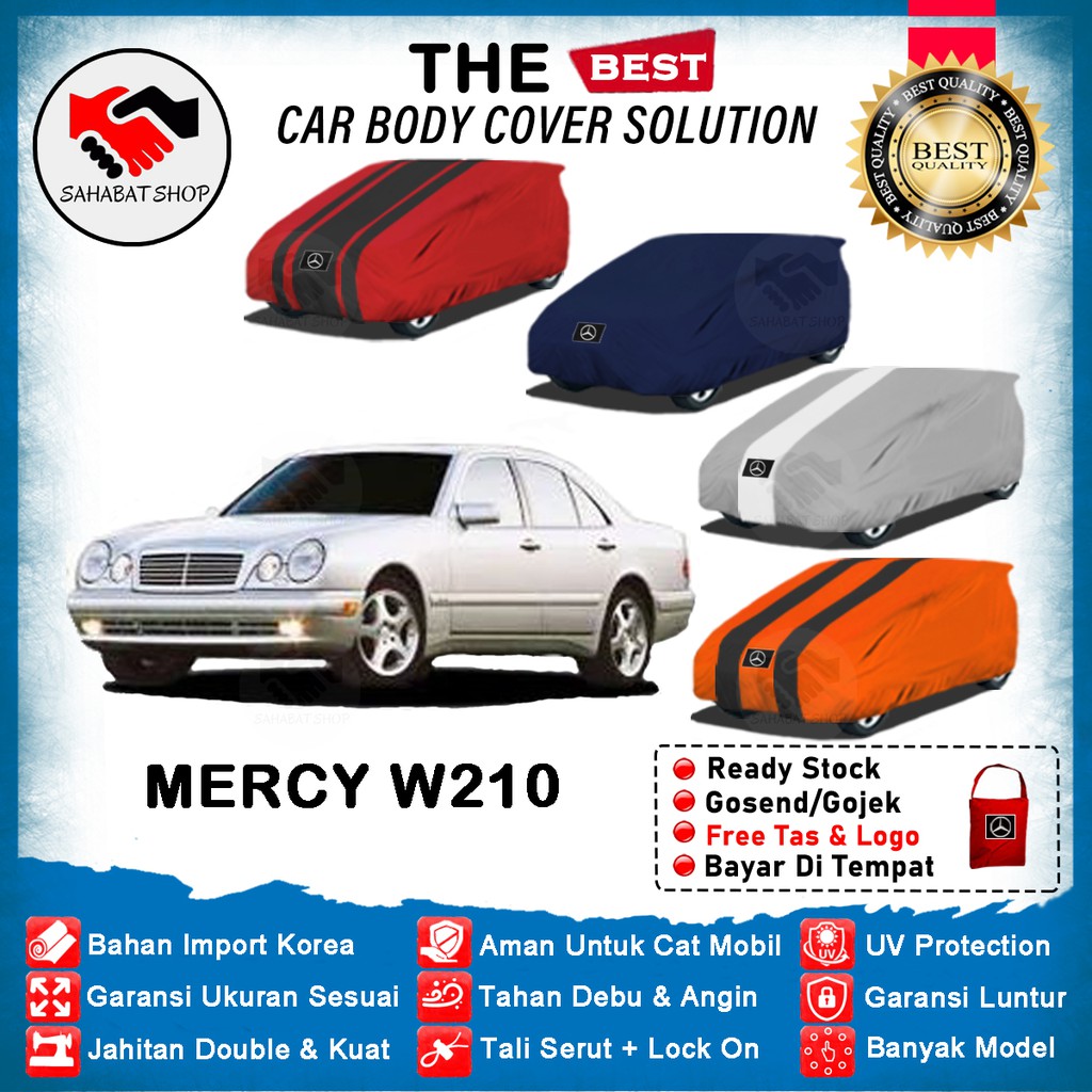 Sahabat Body Cover Mobil Mercy W210 / Sarung Penutup Mercedes Benz W210 Outdoor 1996 1997 1998 1999 2000 2001 2002 2003 2004 2005 / Tutup Mantel Selimut Mantol Jas Kerudung Kelambu Terpal Bungkus Pelindung Sedan Mercy W210 Anti Air Waterproof Model Biru