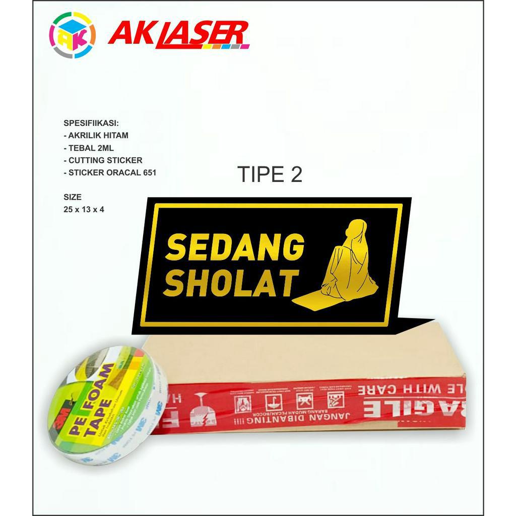 

Akrilik Meja Sedang Shalat Tipe 2 Acrylic Signage Sticker Signboard